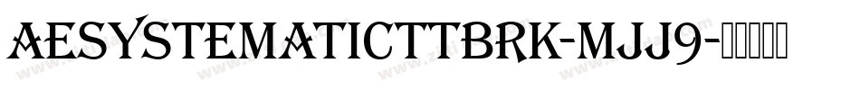 AeSystematicTtBrk-mjj9字体转换