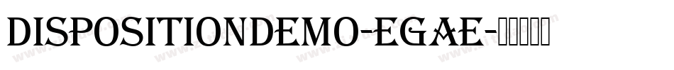 Dispositiondemo-eGAe字体转换