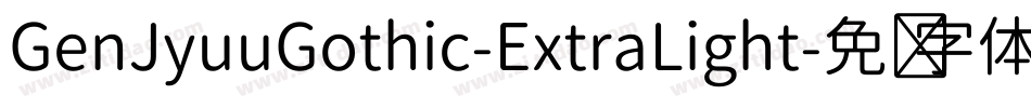 GenJyuuGothic-ExtraLight字体转换
