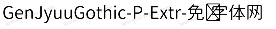 GenJyuuGothic-P-Extr字体转换
