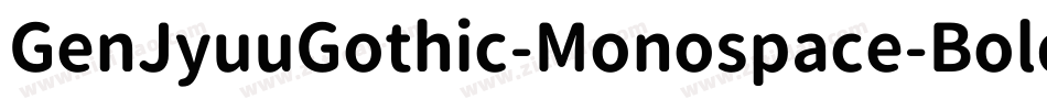 GenJyuuGothic-Monospace-Bold字体转换