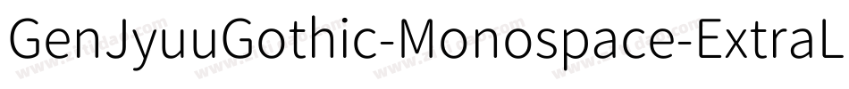 GenJyuuGothic-Monospace-ExtraLight字体转换