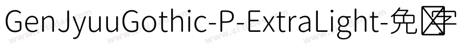 GenJyuuGothic-P-ExtraLight字体转换