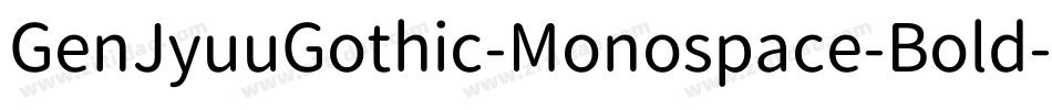 GenJyuuGothic-Monospace-Bold字体转换
