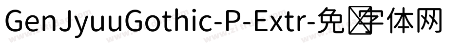 GenJyuuGothic-P-Extr字体转换