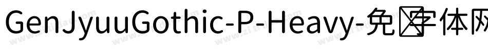 GenJyuuGothic-P-Heavy字体转换