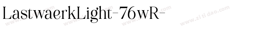 LastwaerkLight-76wR字体转换