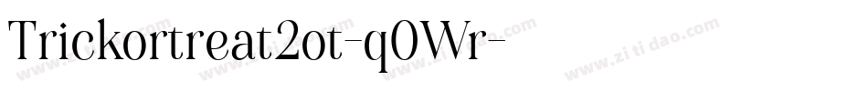 Trickortreat2ot-q0Wr字体转换