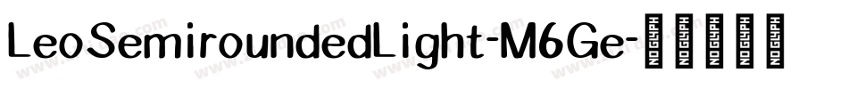 LeoSemiroundedLight-M6Ge字体转换