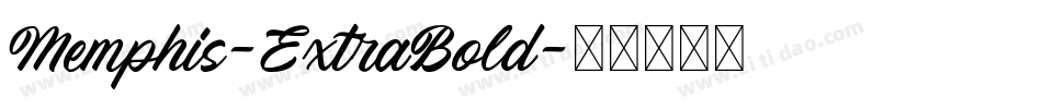 Memphis-ExtraBold字体转换
