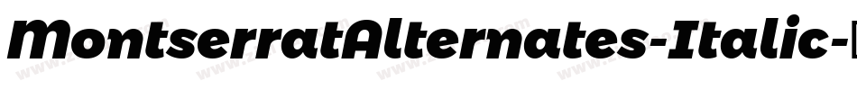 MontserratAlternates-Italic字体转换