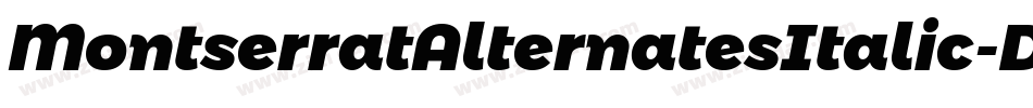 MontserratAlternatesItalic-Djr0字体转换
