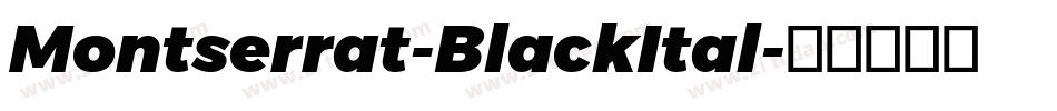 Montserrat-BlackItal字体转换