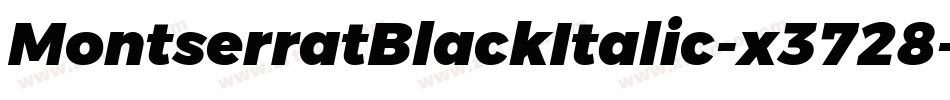 MontserratBlackItalic-x3728字体转换