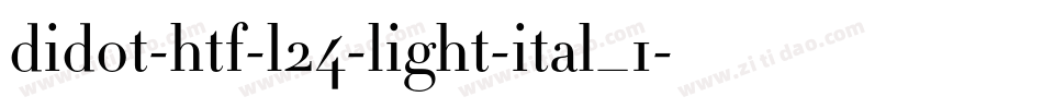 didot-htf-l24-light-ital_1字体转换