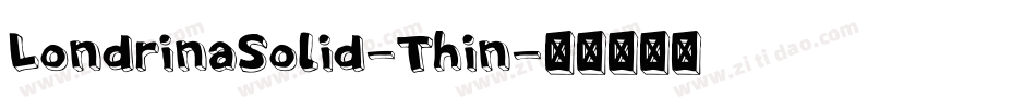 LondrinaSolid-Thin字体转换