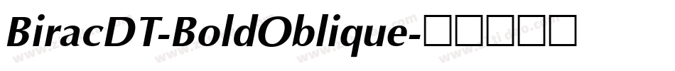 BiracDT-BoldOblique字体转换