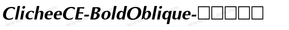 ClicheeCE-BoldOblique字体转换