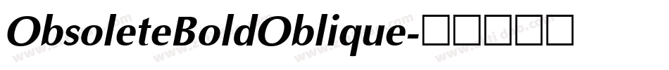 ObsoleteBoldOblique字体转换