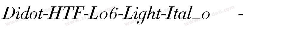 Didot-HTF-L06-Light-Ital_0手机版字体转换