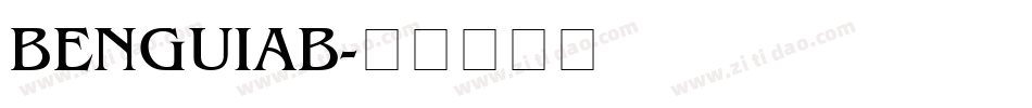 BENGUIAB字体转换