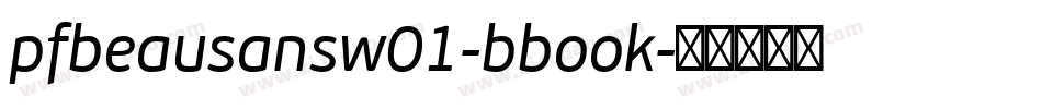 pfbeausansw01-bbook字体转换