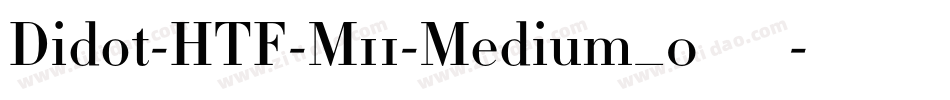Didot-HTF-M11-Medium_0手机版字体转换
