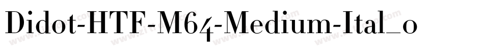Didot-HTF-M64-Medium-Ital_0手机版字体转换