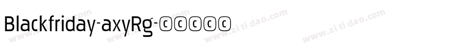 Blackfriday-axyRg字体转换