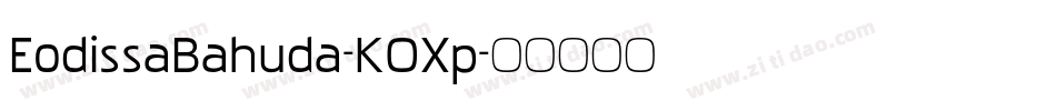 EodissaBahuda-KOXp字体转换