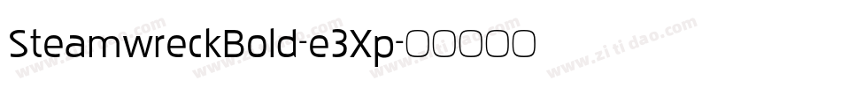 SteamwreckBold-e3Xp字体转换