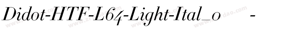 Didot-HTF-L64-Light-Ital_0手机版字体转换