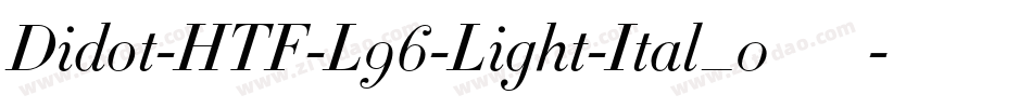 Didot-HTF-L96-Light-Ital_0手机版字体转换