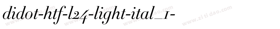 didot-htf-l24-light-ital_1字体转换