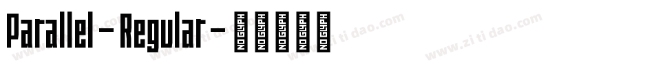 Parallel-Regular字体转换