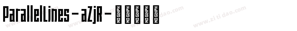 ParallelLines-aZjR字体转换 ParallelLines-aZjR字体转换