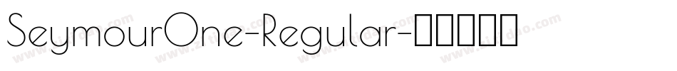 SeymourOne-Regular字体转换