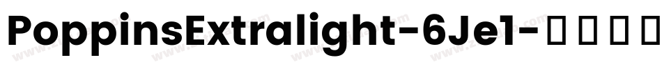 PoppinsExtralight-6Je1字体转换