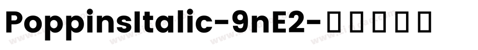 PoppinsItalic-9nE2字体转换