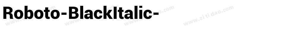 Roboto-BlackItalic字体转换
