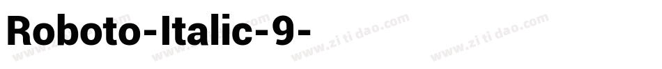 Roboto-Italic-9字体转换
