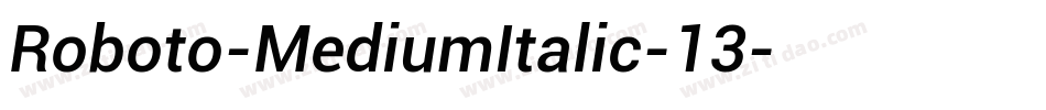 Roboto-MediumItalic-13字体转换
