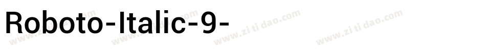 Roboto-Italic-9字体转换