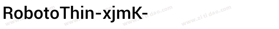 RobotoThin-xjmK字体转换