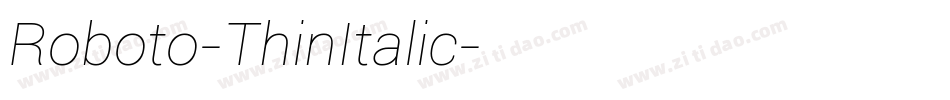 Roboto-ThinItalic字体转换