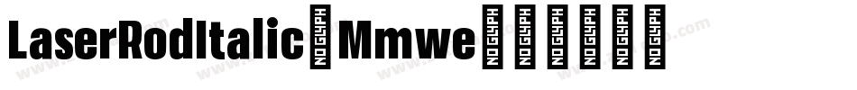 LaserRodItalic-Mmwe字体转换