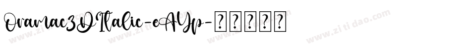 Oramac3DItalic-eAYp字体转换