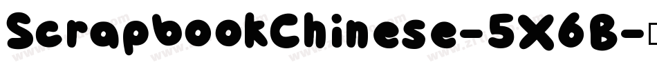 ScrapbookChinese-5X6B字体转换