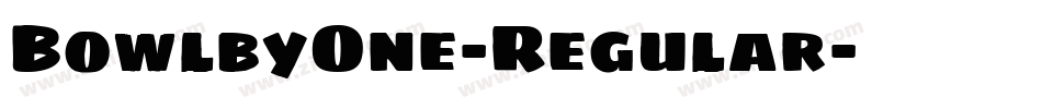BowlbyOne-Regular字体转换