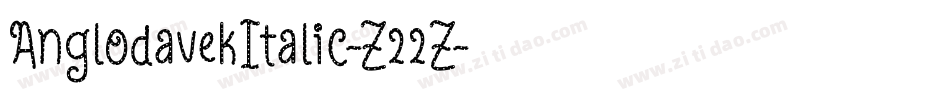 AnglodavekItalic-Z22Z字体转换